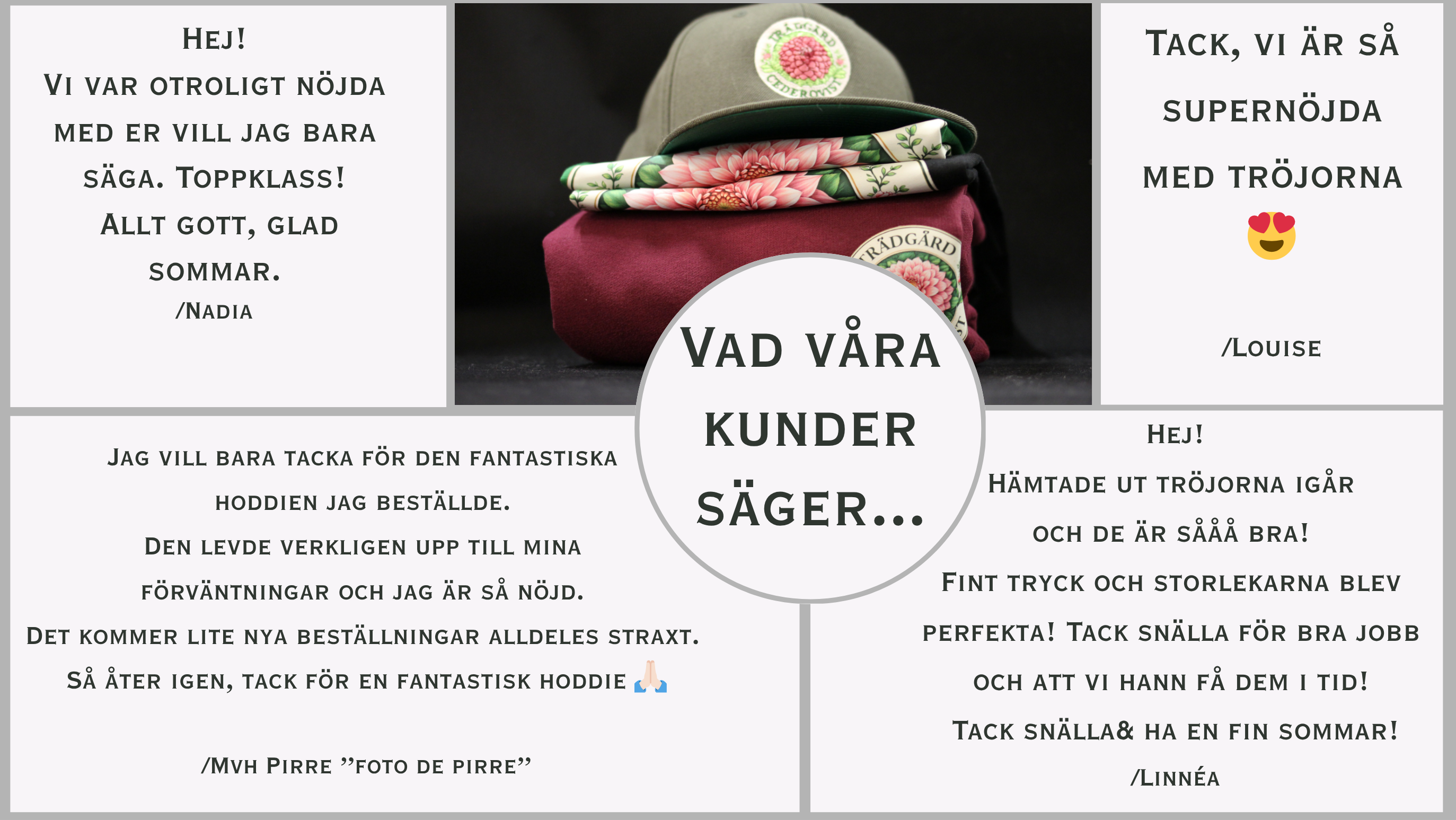 Nöjda kunder Nöjda kunder